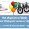 Summer is here — Bikes have just landed